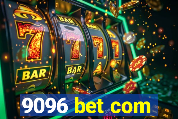9096 bet com